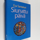 Esa Santakari : Siunattu päivä : ensimmäisen vuosikerran ... - pikkukuva 1