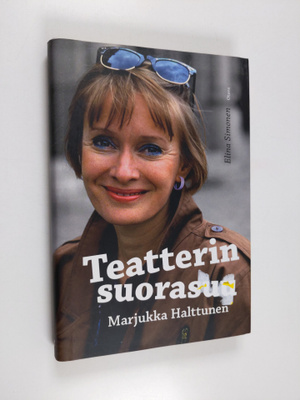 Elina Simonen : Teatterin suorasuu, Marjukka Halttunen