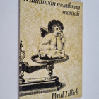 Paul Tillich : Muuttuvan maailman moraali - pikkukuva 1