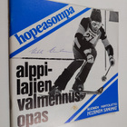 Juhani Miettinen : Hopeasompa : alppilajien valmennusopas - pikkukuva 1