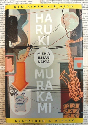 Haruki Murakami - Miehiä ilman naisia (sid.)