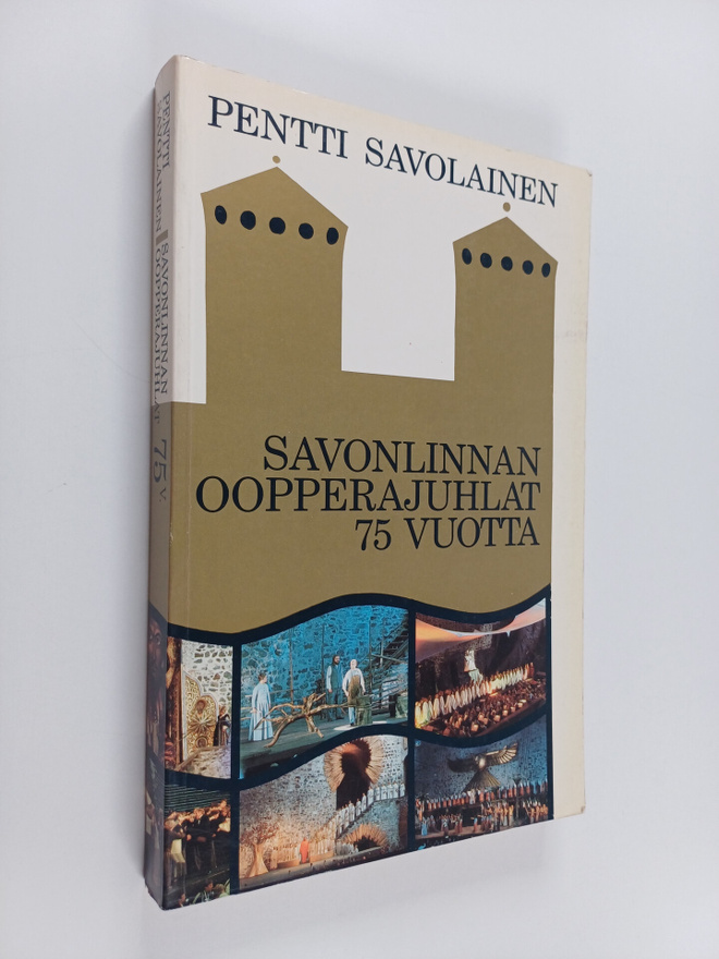 Pentti Savolainen : Savonlinnan oopperajuhlat 75 vuotta