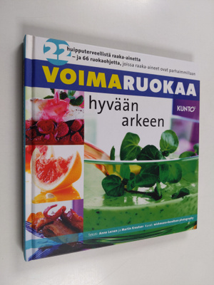 Anne Larsen : Voimaruokaa hyvään arkeen : 22 huipputervee...