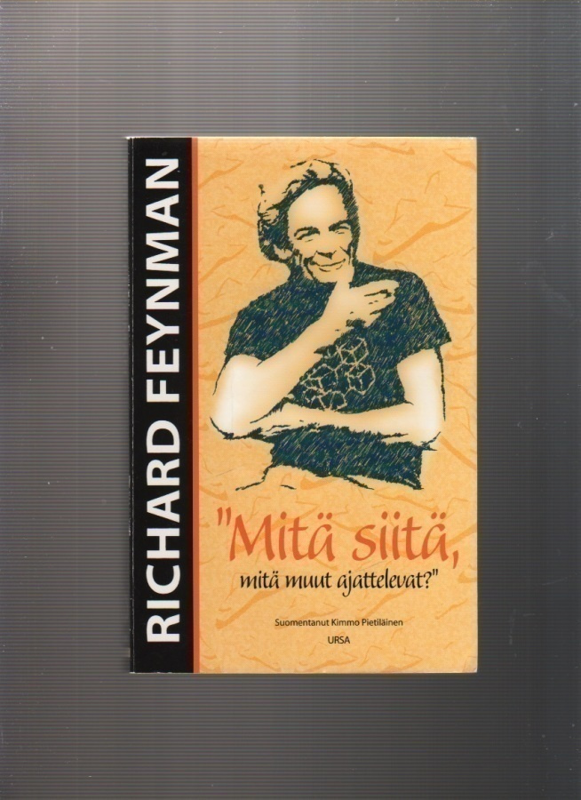 Feynman: "Mitä siitä, mitä muut ajattelevat?", nid., K3 +