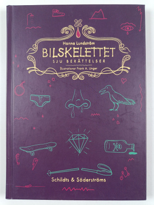 Hanna Lundström : Bilskelettet : sju berättelser