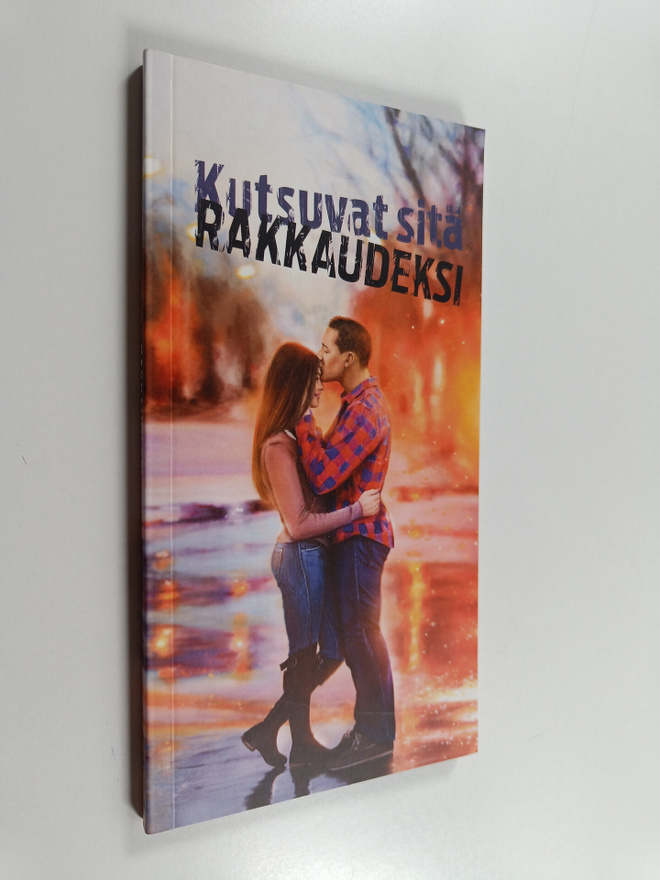 Kutsuvat sitä rakkaudeksi