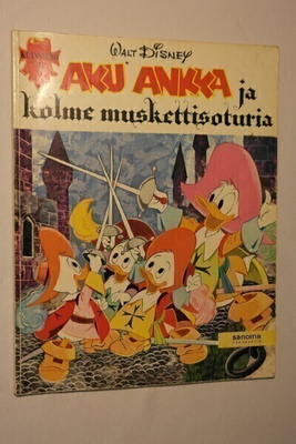 Aku Ankka Klassikot: Aku Ankka ja Kolme Muskettisoturia