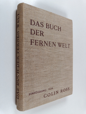 Colin Ross : Das Buch der fernen Welt : Asien, Afrika, Au...