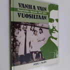 Mikko Strang : Vanha vain vuosiltaan : Korpilahden Apteek... - pikkukuva 1