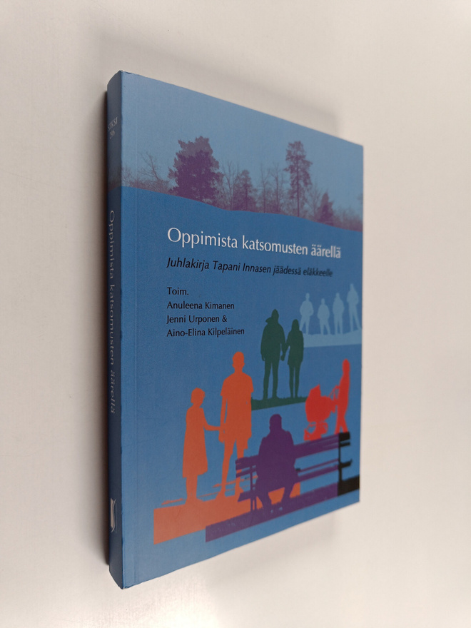 Oppimista katsomusten äärellä : Juhlakirja Tapani Innasen...