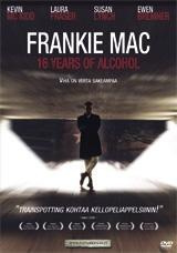 frankie mac 16 years of alcohol	(6 389)	k	-FI-	DVD				2003	1