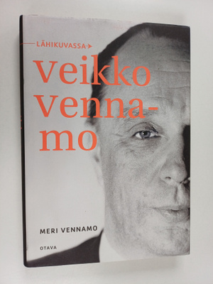 Meri Vennamo : Lähikuvassa Veikko Vennamo