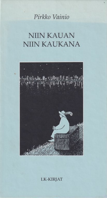 Pirkko Vainio: Niin kauan, niin kaukana