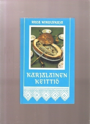 Nikolskaja: Karjalainen keittiö, Pohjoinen 1990 , sid, K3