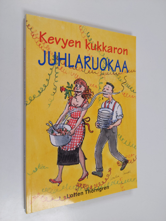 Lotten Thörngren : Kevyen kukkaron juhlaruokaa