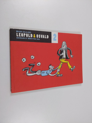 Mikko Kalajoki : Leopold & Osvald 2 : Koskaan et muuttua saa