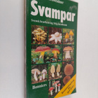 Edmund Garnweidner : Svampar : bestämningsbok för 414 arter - pikkukuva 1