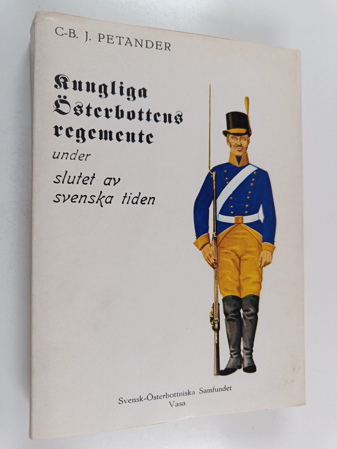 C.-B. J. Petander : Kungliga Österbottens regemente under...