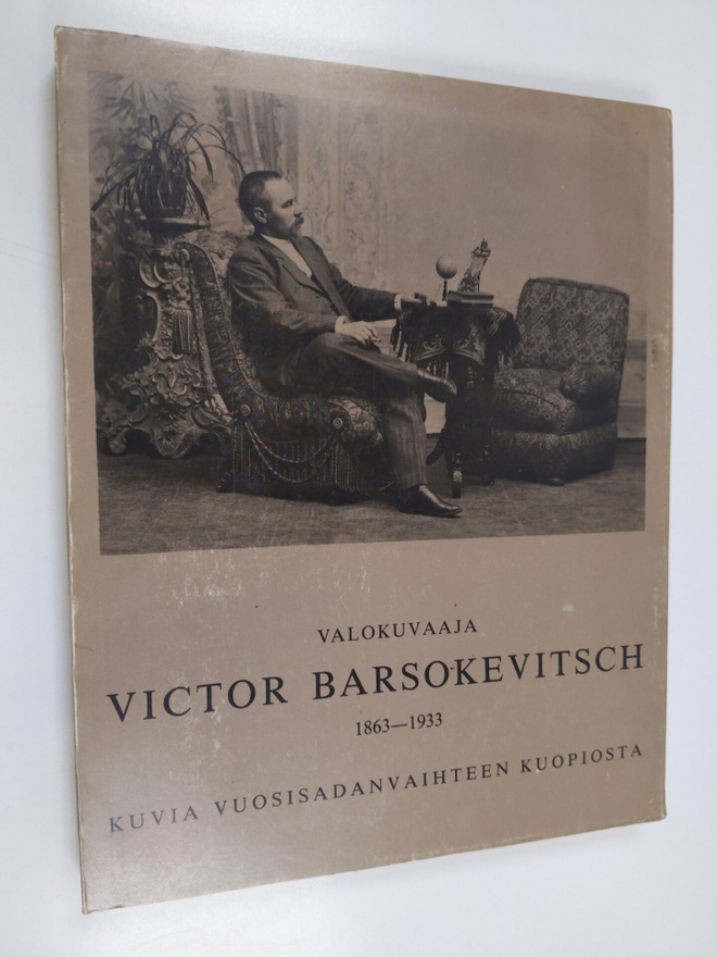 Viktor Barsokevitsch : Valokuvaaja Victor Barsokevitsch 1...