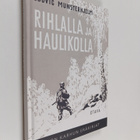 Ludvig Munsterhjelm : Rihlalla ja haulikolla - pikkukuva 1
