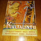 Kultalintu : pikkuväen kuvakirja - Raul Roine - pikkukuva 1