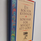 Anne Wilson Schaef : En bok för kvinnor som har för mycke... - pikkukuva 1