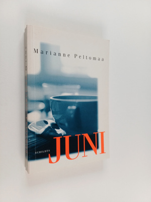 Marianne Peltomaa : Juni (signeerattu, tekijän omiste)