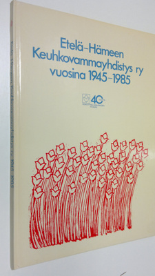Etelä-Hämeen keuhkovammayhdistys ry vuosina 1945-1985 : 4...