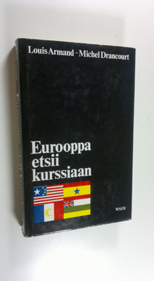 Louis Armand : Eurooppa etsii kurssiaan