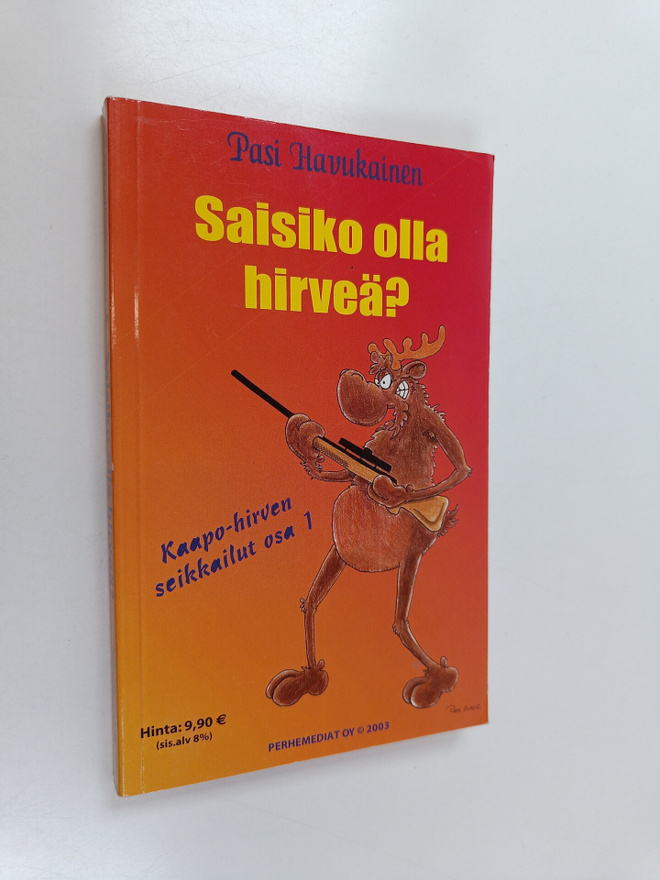 Pasi Havukainen : Saisiko olla hirveä