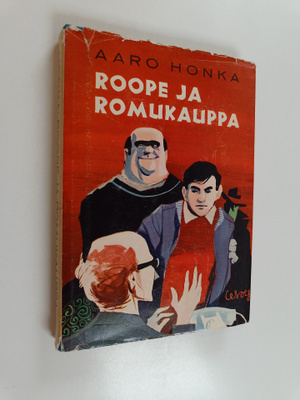 Aaro Honka : Roope ja romukauppa : poikakirja