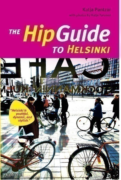 Katja Pantzar: The Hip Guide to Helsinki