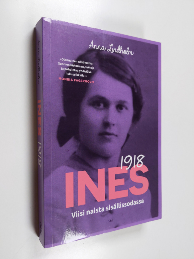 Anna Lindholm : Ines 1918 : viisi naista sisällissodassa
