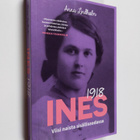 Anna Lindholm : Ines 1918 : viisi naista sisällissodassa - pikkukuva 1