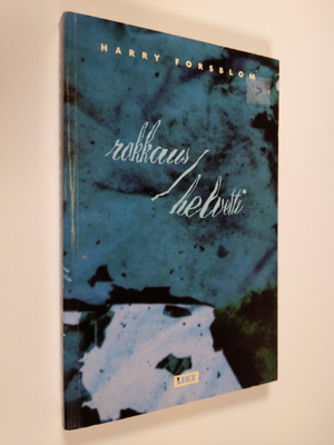 Harry Forsblom : Rakkaus / Helvetti