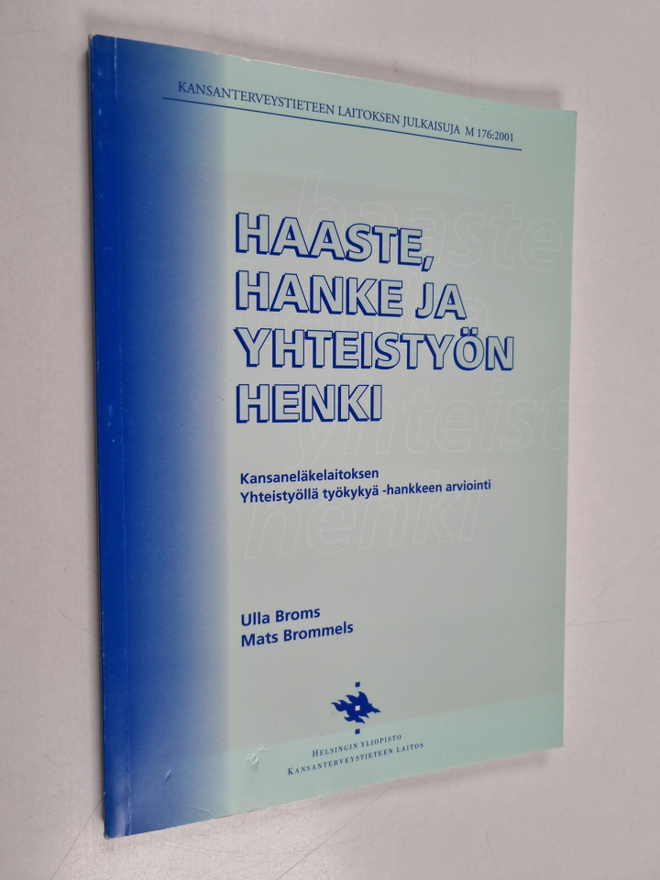Mats Brommels ym. : Haaste, hanke ja yhteistyön henki : K...
