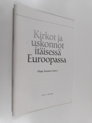 Maija Turunen : Kirkot ja uskonnot itäisessä Euroopassa (...