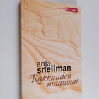 Anja Snellman : Rakkauden maanosat - pikkukuva 1