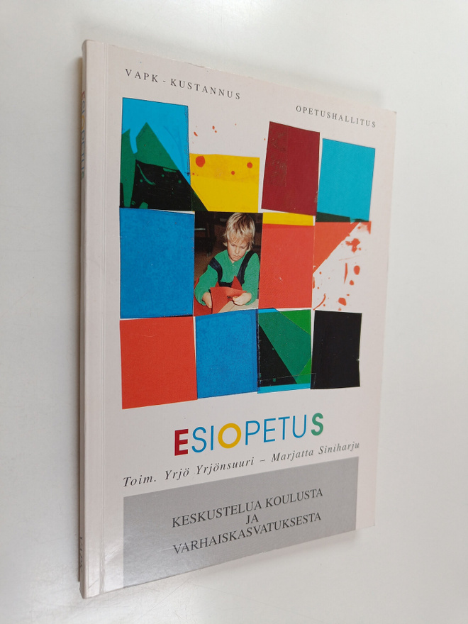 Esiopetus : keskustelua koulusta ja varhaiskasvatuksesta ...