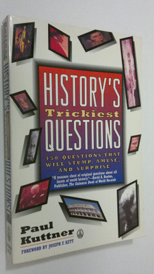 Paul Kuttner : History's Trickiest Questions