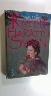 Birgitta Hurme : Kiveen hakattu sydän