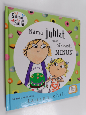 Nämä juhlat ovat oikeasti MINUN