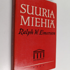 Ralph Waldo Emerson : Suuria miehiä : eri hengensuuntien ... - pikkukuva 1