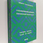 Matti Larjavaara : Itämerensuomen demonstratiivit 1 : kar... - pikkukuva 1