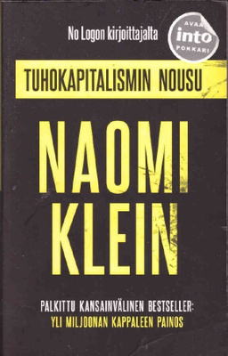 Naomi Klein - Tuhokapitalismin nousu