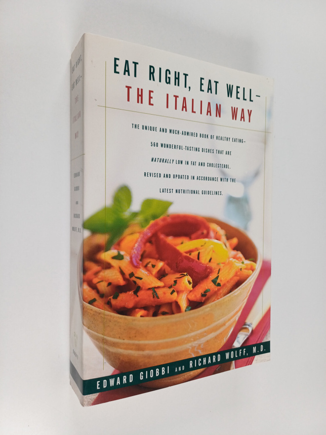 Richard Wolff ym. : Eat Right, Eat Well - The Italian Way