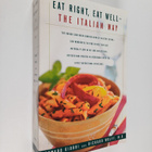 Richard Wolff ym. : Eat Right, Eat Well - The Italian Way - pikkukuva 1