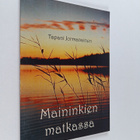 Tapani Jormanainen : Maininkien matkassa (signeerattu, te... - pikkukuva 1