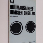 Nils Bejerot : Huumausaineet - ihmisen ongelma - pikkukuva 1