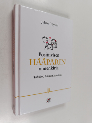 ) Juhani (toim.) Töytäri : Positiivisen hääparin onnenkir...